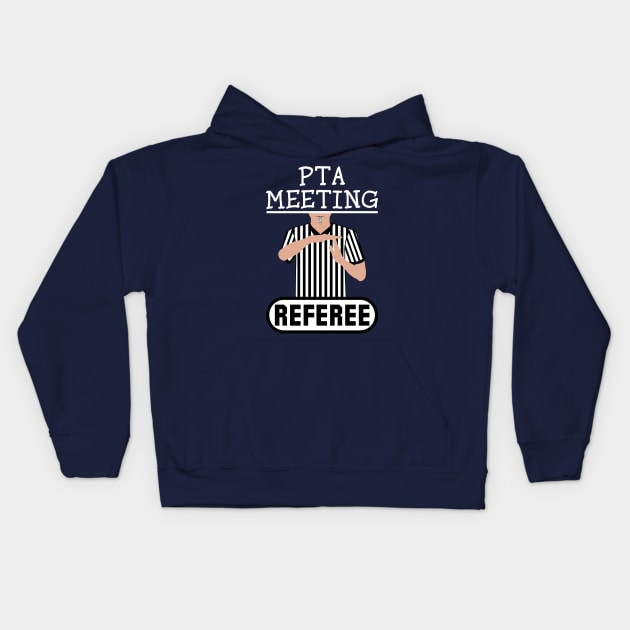 PTA Meeting Referee Time Out Parent Teacher Association Funny Kids Hoodie by ExplOregon